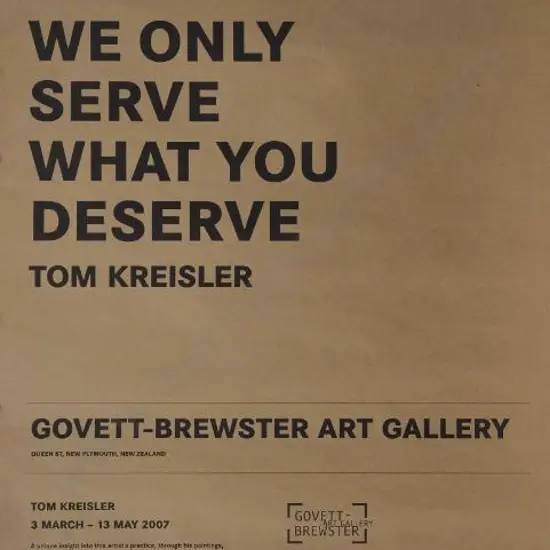 GOVETT-BREWSTER Gallery - We Only Serve What You Deserve - Tom Kreisler