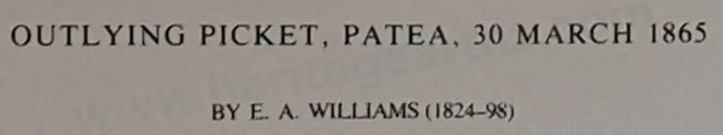 WILLIAMS, E. A. (1824-1898) - Outlying Picket, Patea, 30 March 1865 Image 1++